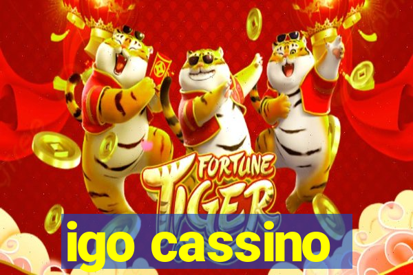 igo cassino